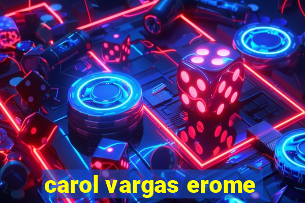 carol vargas erome